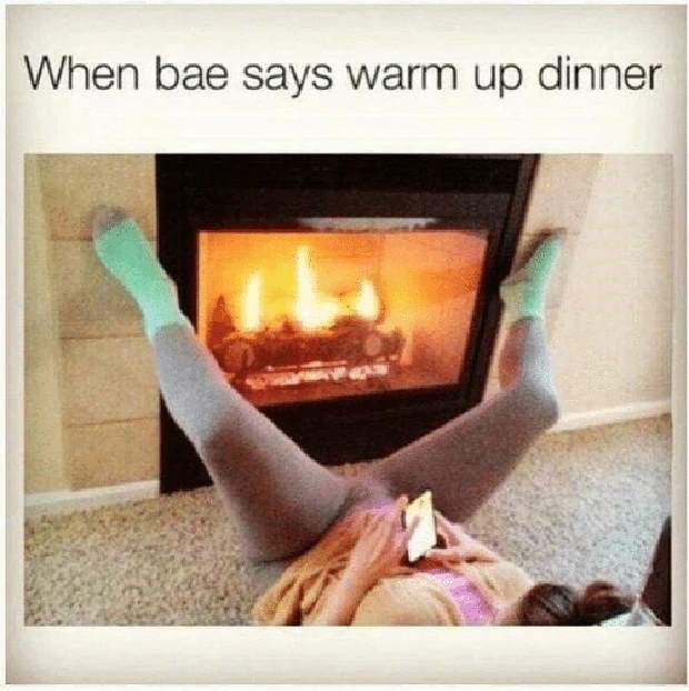 Sex meme: When bae says warm up dinner: Woman has her legs open near a fire