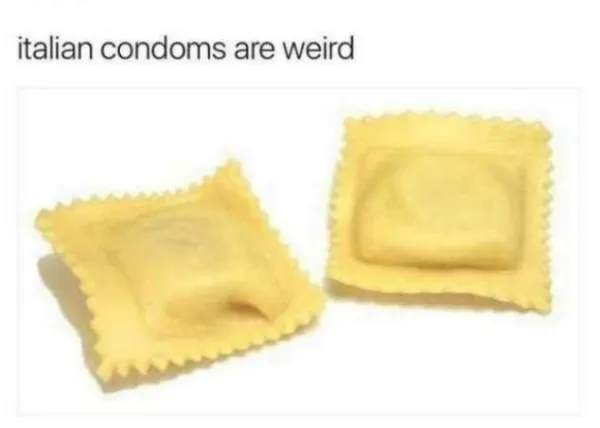 Italian condoms are weird. (Image is of two ravioli)