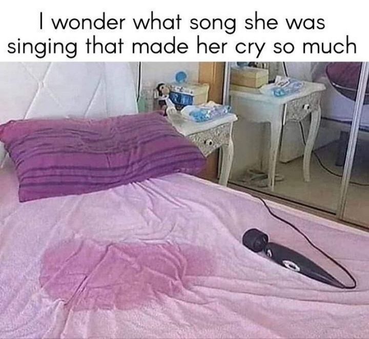 I wonder what song she was singing that made her cry so much